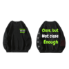 Close but not close enough Designed Oversized sweatshirt