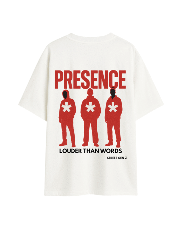 PRESENCE LOUDER THAN WORDS OVERSIZED TSHIRT